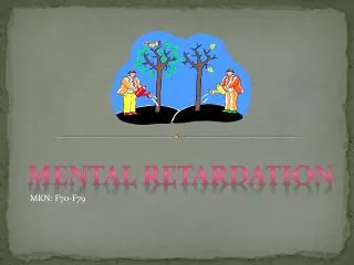 Mental retardation
