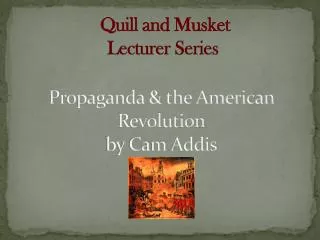 Propaganda &amp; the American Revolution by Cam Addis