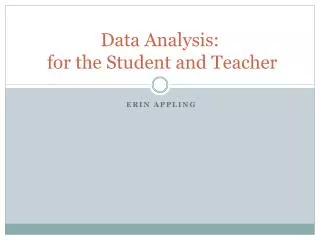 Data Analysis: for the Student and Teacher