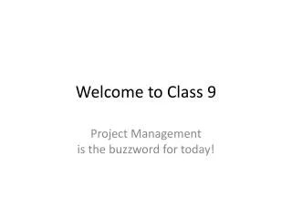 Welcome to Class 9