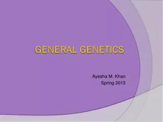 GENERAL GENETICS