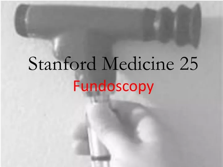 stanford medicine 25 fundoscopy