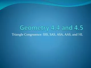 Geometry 4.4 and 4.5