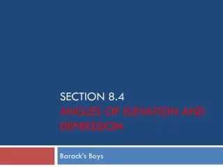 SECTION 8.4 Angles of elevation and depression