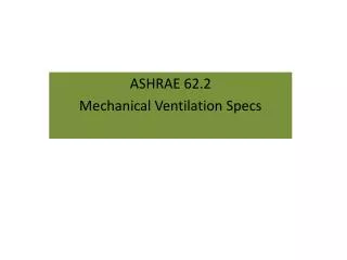 ASHRAE 62.2 Mechanical Ventilation Specs