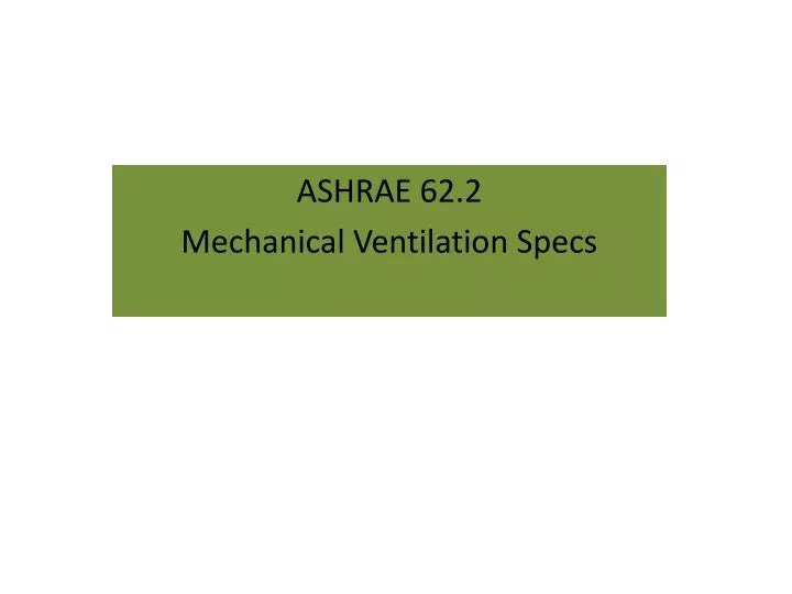 ashrae 62 2 mechanical ventilation specs