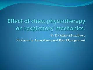 Effect of chest physiotherapy on respiratory mechanics.