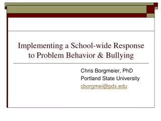 Implementing a School-wide Response to Problem Behavior &amp; Bullying