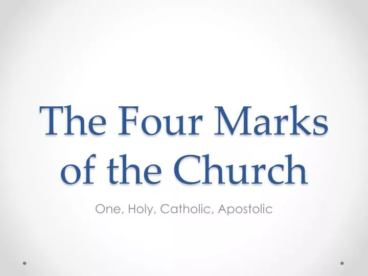 the four marks of the church