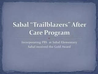 Sabal “Trailblazers” After Care Program
