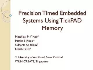 Precision Timed Embedded Systems Using TickPAD Memory
