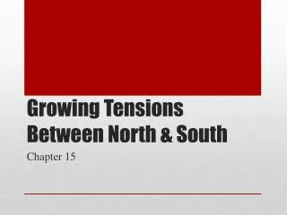 Growing Tensions Between North &amp; South