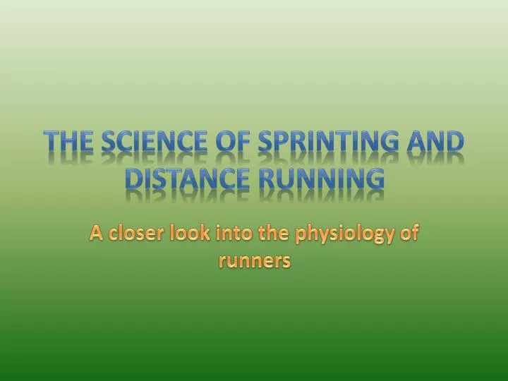 the science of sprinting and distance running