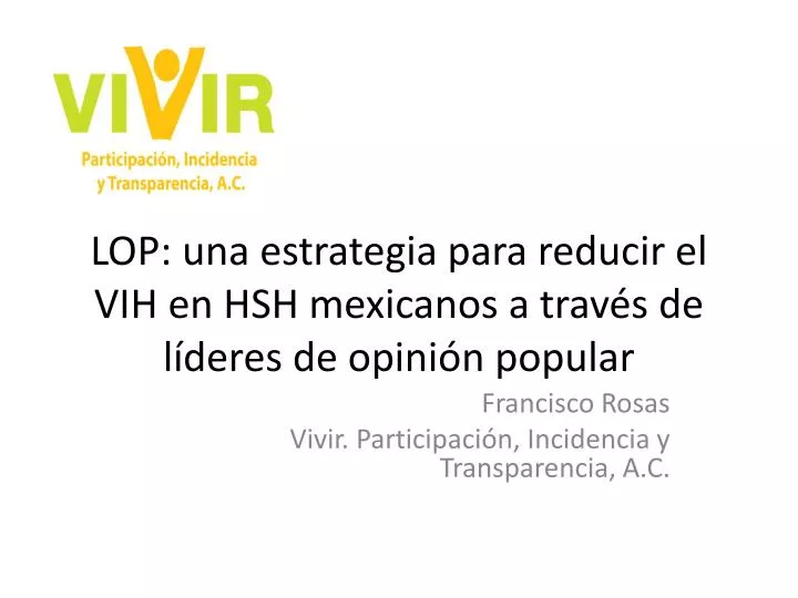 lop una estrategia para reducir el vih en hsh mexicanos a trav s de l deres de opini n popular