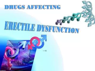 DRUGS AFFECTING