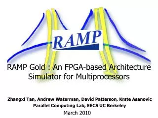 RAMP Gold : An FPGA-based Architecture Simulator for Multiprocessors