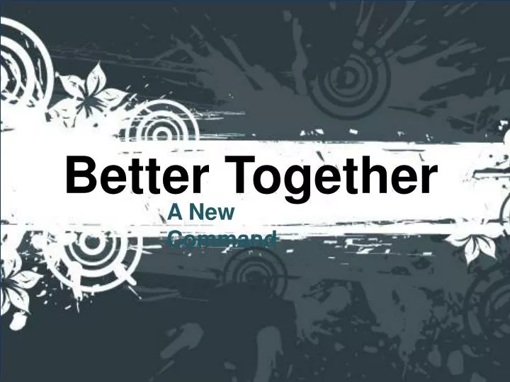 better together