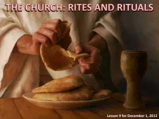 THE CHURCH: RITES AND RITUALS