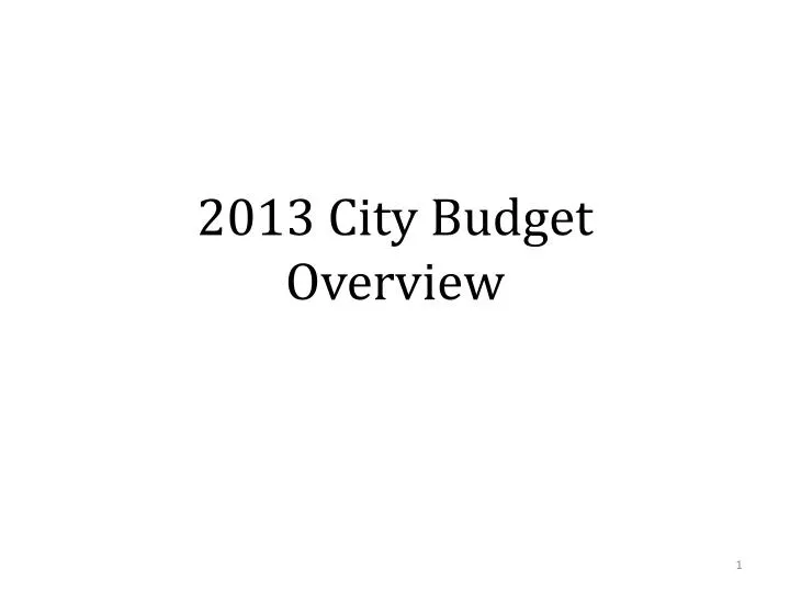 2013 city budget overview