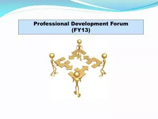 Professional Development Forum (FY13)