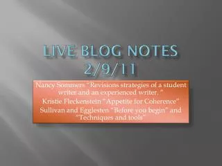 Live Blog Notes 2/9/11