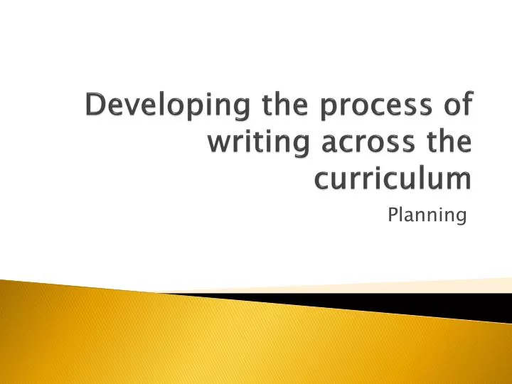 developing the process of writing across the curriculum
