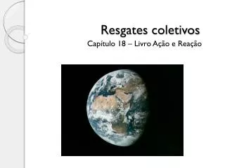 resgates coletivos