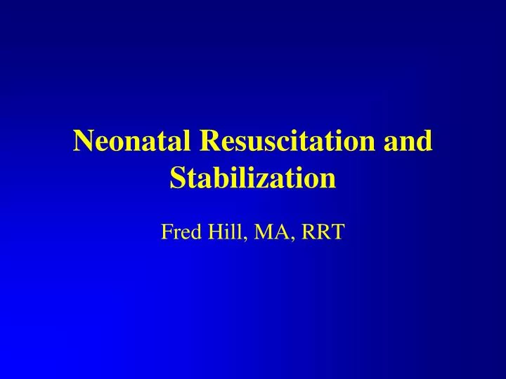neonatal resuscitation and stabilization