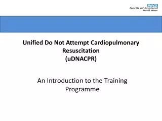 Unified Do Not Attempt Cardiopulmonary Resuscitation ( uDNACPR )