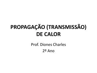 propaga o transmiss o de calor