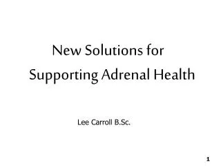 New Solutions for Supporting Adrenal Health