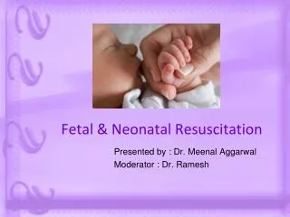 Fetal &amp; Neonatal Resuscitation
