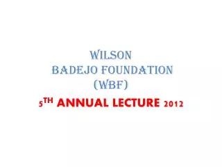 WILSON BADEJO FOUNDATION (WBF)