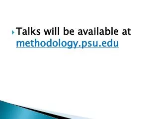 Talks will be available at methodology.psu.edu