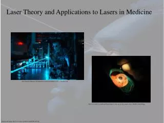 Laser Theory and Applications to Lasers in Medicine