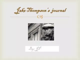 jake t hompson s journal