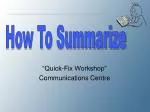 “Quick-Fix Workshop” Communications Centre - slide 1