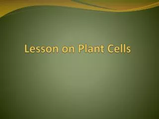 Lesson on Plant Cells
