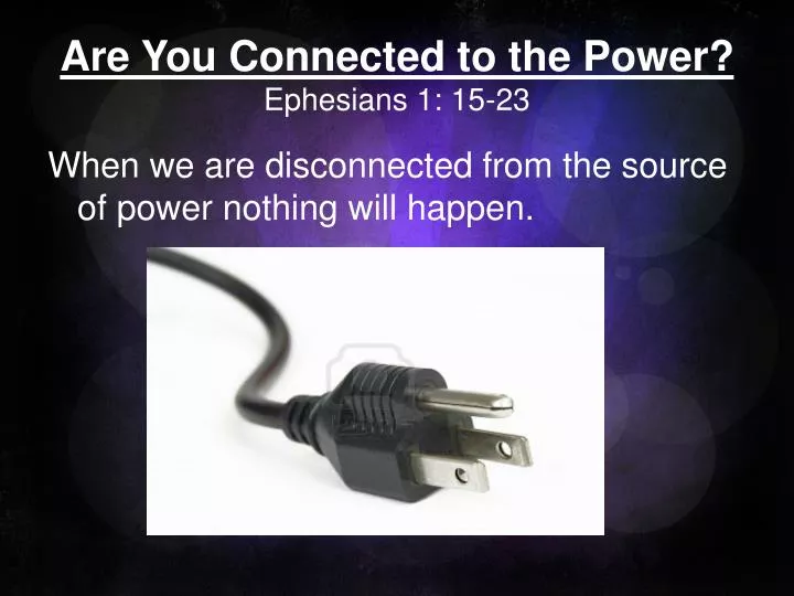 are you connected to the power ephesians 1 15 23