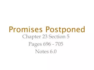 Promises Postponed