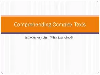 Comprehending Complex Texts