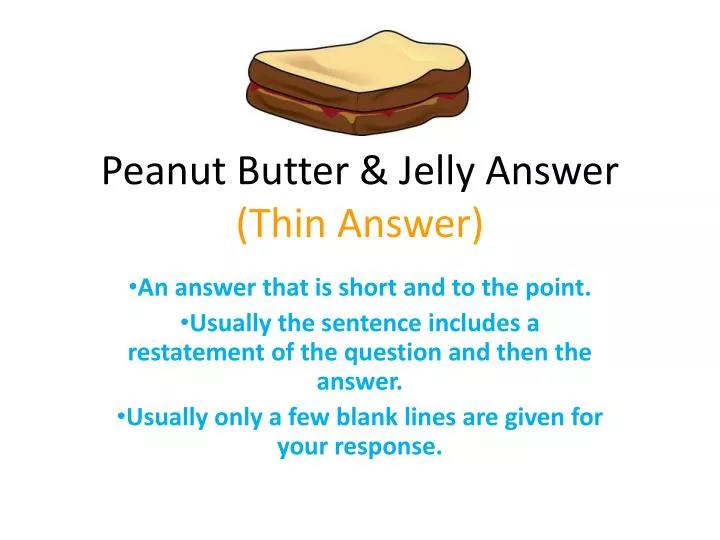 peanut butter jelly answer thin answer