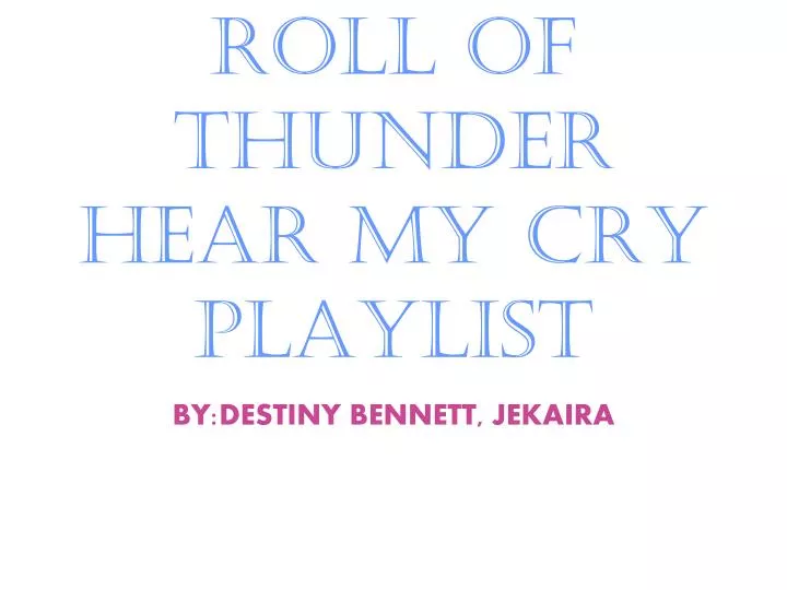roll of thunder hear my cry playlist