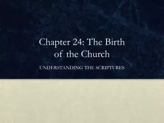 Chapter 24: The Birth of the Church