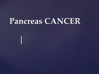 Pancreas CANCER