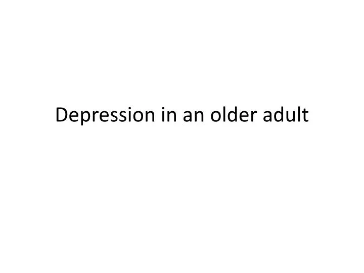 depression in an older adult