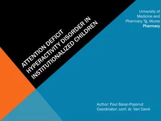 Attention deficit hyperactivity disorder in institutionalized children