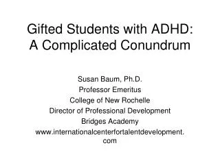 Gifted Students with ADHD: A Complicated Conundrum