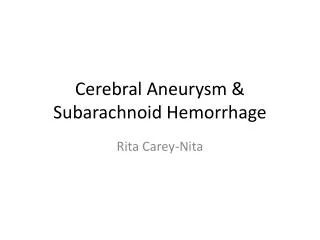 Cerebral Aneurysm &amp; Subarachnoid Hemorrhage