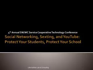 Social Networking, Sexting , and YouTube: Protect Your Students, Protect Your School